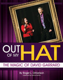 Out of my Hat: The Magic of David Garrard by Roger L. Omanson - Book