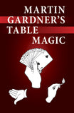 Martin Gardner's Table Magic - Book